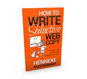 Henneke_How to Write Seductive Web Copy - the book