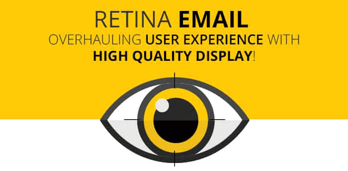 Retina Email: Overhauling User Experience with High Quality Displays