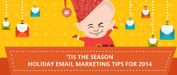 'Tis the Season: Holiday Email Marketing Tips For 2014