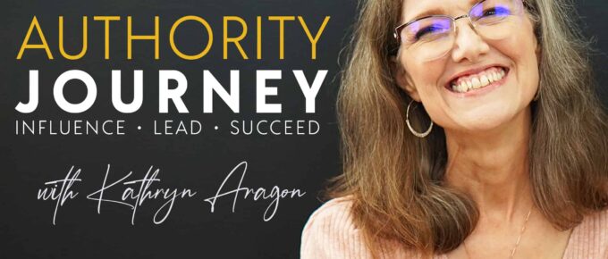 Authority Journey Podcast with Kathryn Aragon